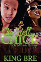 She Fell For A Chick: The Ultimate Revenge 1530980941 Book Cover
