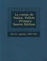La ruinas de Italica, folleto 0274683598 Book Cover