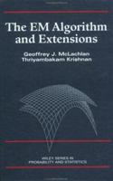 The EM Algorithm and Extensions 0471123587 Book Cover