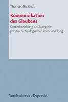 Kommunikation Des Glaubens: Gottesbeziehung ALS Kategorie Praktisch-Theologischer Theoriebildung 3525624093 Book Cover