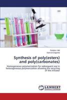Synthesis of Poly(esters) and Poly(carbonates) 3844398759 Book Cover