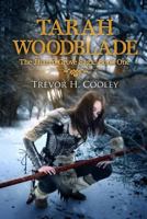 Tarah Woodblade: The Jharro Grove Saga 1499785380 Book Cover