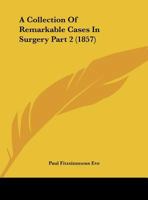 A Collection Of Remarkable Cases In Surgery Part 2 1165343096 Book Cover