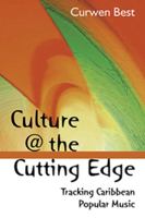 Culture at the Cutting Edge: Tracking Caribbean Poplular Music 9766401241 Book Cover