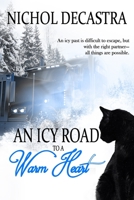 An Icy Road to a Warm Heart B08P23RBH9 Book Cover