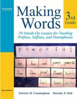 Making Words Third Grade: 70 Hands-On Lessons for Teaching Prefixes, Suffixes, and Homophones (Making Words Series) 0205580939 Book Cover