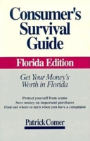 Consumer's Survival Guide/Florida Edition 1561640670 Book Cover