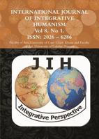 INTERNATIONAL JOURNAL OF INTEGRATIVE HUMANISM GHANA Vol 8. No 1. 024436849X Book Cover