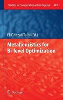 Metaheuristics for Bi-level Optimization 3642378374 Book Cover
