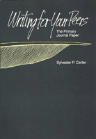 Writing For Your Peers: The Primary Journal Paper 0275926303 Book Cover