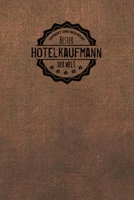 Gepr�ft und Best�tigt bester Hotelkaufmann der Welt: Notizbuch f�r den Mann, der in der Hotel Branche arbeitet Geschenkidee Geschenke Geschenk 1706484720 Book Cover