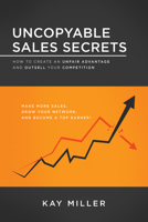 Uncopyable Sales Secrets: How to Create an Unfair Advantage and Outsell Your Competition null Book Cover