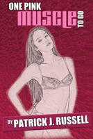 One Pink Muscle to Go 132910093X Book Cover