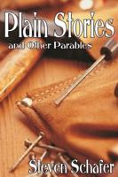 Plain Stories and Other Parables 1304550443 Book Cover