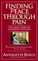 Finding Peace Through Pain 0345396464 Book Cover