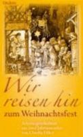 Wir reisen hin zum Weihnachtsfest 3417249716 Book Cover