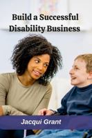 Build a Successful Disability Business 1470969254 Book Cover