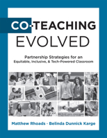 Co-Teaching Evolved: Partnership Strategies for an Equitable, Inclusive, and Tech-Powered Classroom (Create collaborative co-teaching partnerships) 1960574825 Book Cover