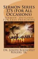 Sermon Series 37s (for All Occasions): Sermon Outlines for Easy Preaching 1477531912 Book Cover