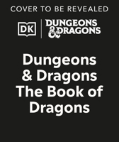 Dungeons and Dragons The Book of Dragons 0593969316 Book Cover