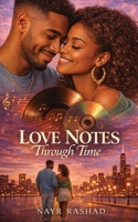 Love Notes Through Time B0GLZJCJR4 Book Cover
