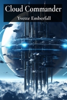Cloud Commander: Orchestrating Servers in the Celestial Sphere of Distributed Computing B0DV5N5LJP Book Cover