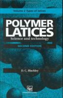 Polymer Latices: Science and technology Volume 2: Types of latices 9401064792 Book Cover