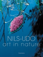 Nils Udo: Art In Nature 2080108913 Book Cover