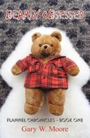 Bearly Obsessed: Flannel Chronicles - Book One 1440182809 Book Cover