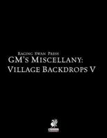 GM's Miscellany: Village Backdrop V 1999768639 Book Cover