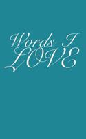 Words I love 1095655256 Book Cover
