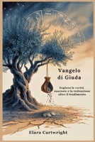 Vangelo di Giuda: Esplora le verità nascoste e la redenzione oltre il tradimento (Italian Edition) B0FJSJHYZH Book Cover