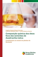 Composi��o qu�mica dos �leos fixos das sementes de Azadirachta indica 6202036214 Book Cover