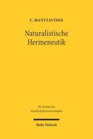 Naturalistische Hermeneutik 3161488687 Book Cover