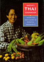 Vatch's Thai Cookbook: 150 Healthy Recipes and Guide to Essential Ingredients 1857931564 Book Cover