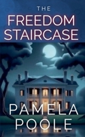The Freedom Staircase 1956089322 Book Cover
