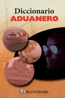 Diccionario Aduanero 9507433589 Book Cover