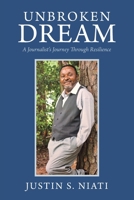 Unbroken Dream: A Journalist's Journey Through Resilience B0DQDVSQCQ Book Cover