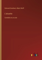 L'alouette: Comédie en un acte (French Edition) 3385021944 Book Cover