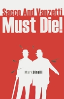 Sacco And Vanzetti Must Die! (American Literature Series) 1564784452 Book Cover