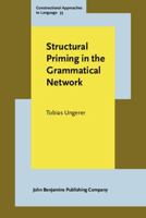 Structural Priming in the Grammatical Network 9027214042 Book Cover
