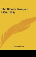 The Bloody Banquet, 1620 0548750734 Book Cover