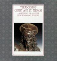 Verrocchio's Christ and St. Thomas: A Masterpiece of Sculpture from Renaissance Florence 0810964295 Book Cover