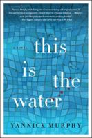 This Is the Water 0062294903 Book Cover