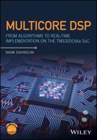 Multicore DSP: From Algorithms to Real-Time Implementation on the Tms320c66x Soc 1119003822 Book Cover