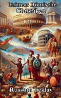 Eritreas Römische Chroniken B0CRR9DNC3 Book Cover