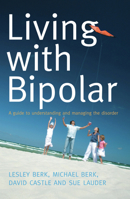 Living with Bipolar: A Guide to Understanding and Managing the Disorder 1741754259 Book Cover