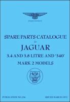 Jaguar Mark 2 Models 3.4, 3.8 & 340 Spare Parts Catalogue: J34 185520908X Book Cover