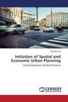 Initiation of Spatial and Economic Urban Planning 3659507164 Book Cover