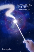 Awakening... the Sixth Dimension B087KYDPFS Book Cover